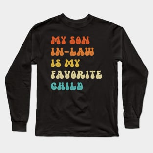 My Son In Law Is My Favorite Child Long Sleeve T-Shirt